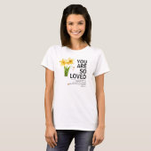 You Are So Loved Floral Christian Tシャツ (正面フル)
