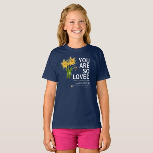 You Are So Loved Floral Christian Tシャツ (正面フル)