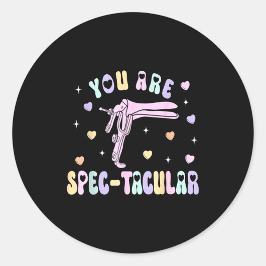You Are Spec-tacular Speculum Obgyn Valentine Day  ラウンドシール (正面)