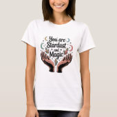 You Are Stardust And Magic Celestial Hands Crystal Tシャツ (正面)