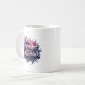 You Are Stronger Than You Think Motivational Mug | コーヒーマグカップ (正面左)