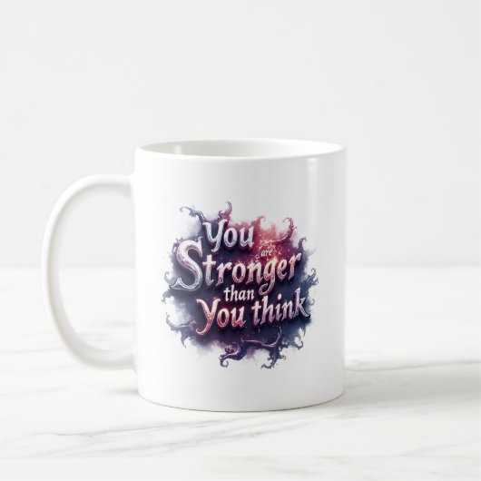 You Are Stronger Than You Think Motivational Mug | コーヒーマグカップ (左)