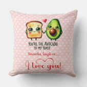 You are the avocado to my toast Valentine's gift クッション (正面)