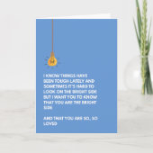 You are the bright side uplifting motivation love カード (正面)