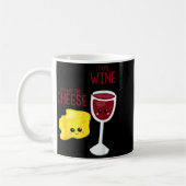 You Are The Cheese To My Wine Friend Valentine's D コーヒーマグカップ (左)