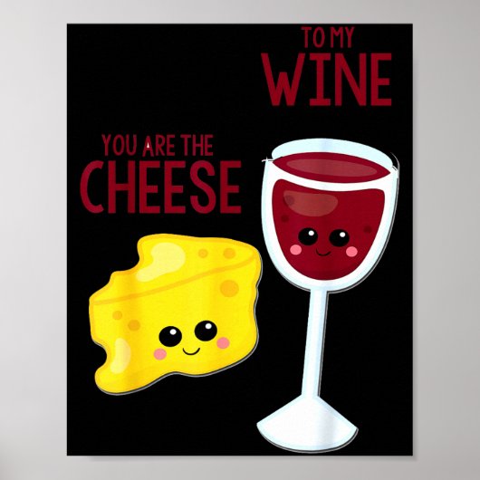 You Are The Cheese To My Wine Friend Valentine's D ポスター (正面)