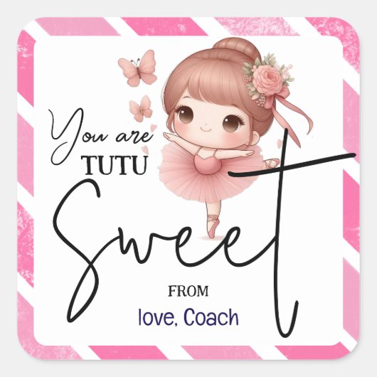 You Are Tutu Sweet"バレエダンサー スクエアシール (正面)