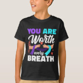 You Are Worth Every Breath Depression Awareness  Tシャツ (正面)