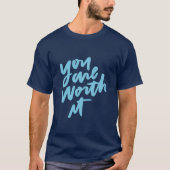 You are worth it tシャツ (正面)