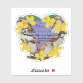 You are worth more than many sparrows シール