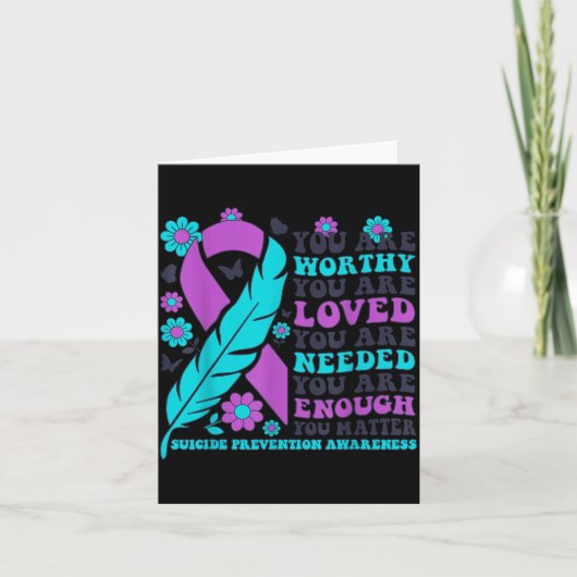 You Are Worthy Loved Needed Enough Suicide Prevent カード (正面)