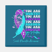 You Are Worthy Loved Needed Enough Suicide Prevent マグネット (正面)