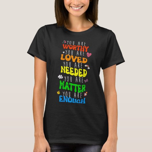 You Are Worthy You Are Loved Suicide Prevention Aw Tシャツ (正面)