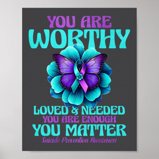 You Are Worthy You Are Loved You Are Needed Premiu ポスター (正面)