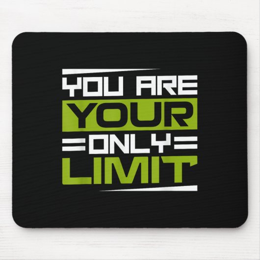 You Are Your Only Limit, Insration And Motivation  マウスパッド (正面)