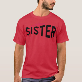 You Arehe Best Sister funny 70s aesthetic gift Tシャツ