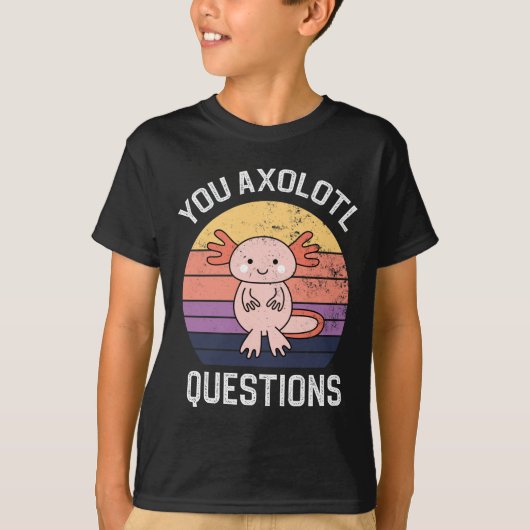 You Axolotlの質問 Tシャツ (正面)