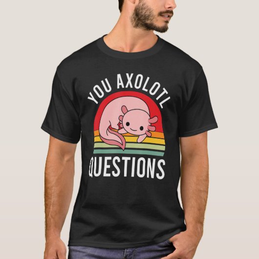 You Axolotl質問カッコいいレトロガールズボーイズユース Tシャツ (正面)