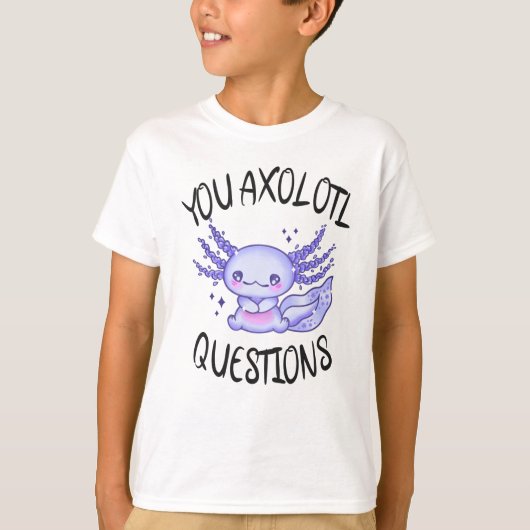 You axolotl questions tシャツ (正面)