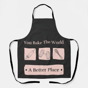 You Bake The World A Better Place誕生日 エプロン