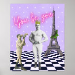 You Be You Empowering Pop Art  ポスター<br><div class="desc">Fun and funky vignette has empowering message for all trying to live their truth. Vintage strongman and young boy photo cutouts,  neon "You be you" text and a funky checkerboard and Eiffel Tower background scene.</div>