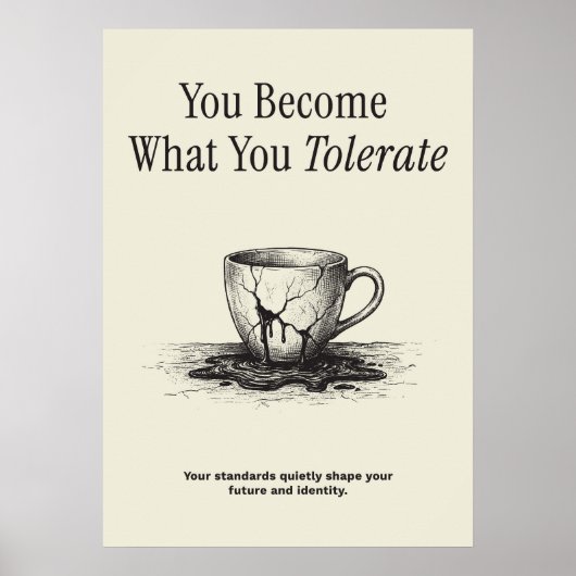 You Become What You Tolerate ポスター (正面)