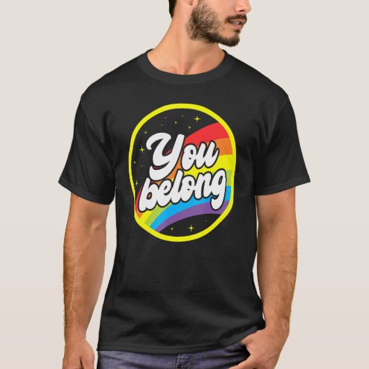 You Belong Rainbow Support Gay Pride LGBTQ Ally Co Tシャツ (正面)