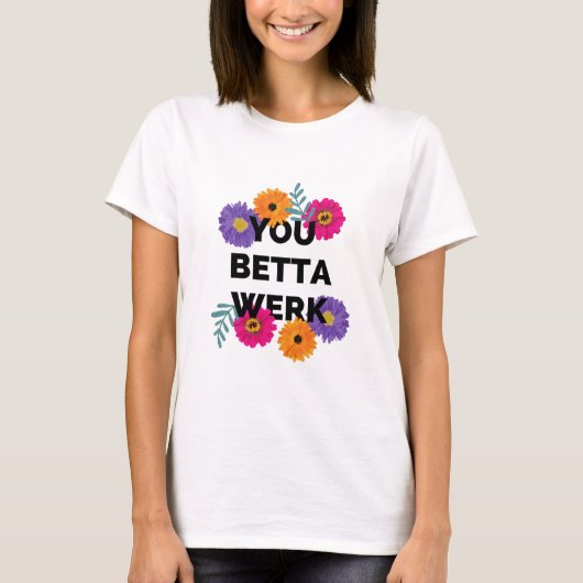 You Betta Werk、ドラッグレース、ドラッグレースUK、LGBT、Dra Tシャツ (正面)