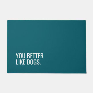 「You Better Like Dogs」犬の玄関マット おもしろい ドアマット