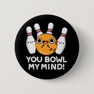 You Bowl My Mind おもしろいボーリングプンダークBG 缶バッジ