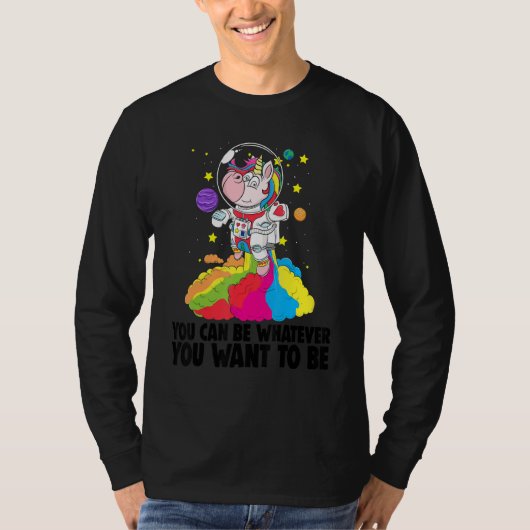 You Can Be Whatever You Want To Be   Toodler Unico Tシャツ (正面)
