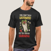 You Can Buy Shawarma Eastern Dish Shawarma Tシャツ (正面)