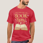 You Can Call Me Book Fairy Librarian Tシャツ (正面)