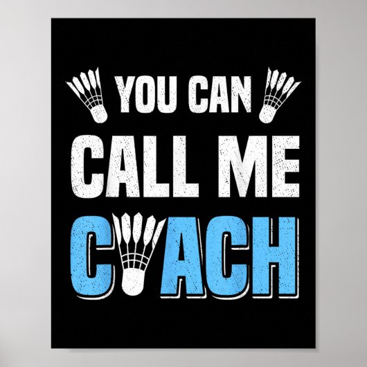 You Can Call Me Coach Badminton Player Crossminton ポスター (正面)