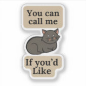 You Can Call Me If You’d Like Cat シール (正面)
