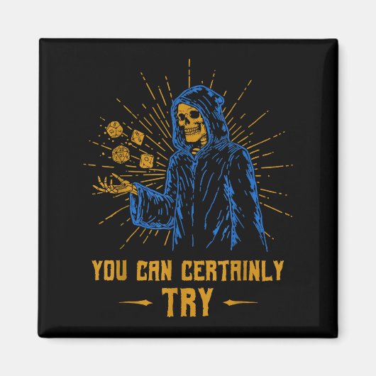 You Can Certainly Try Skeleton Wizard Fantasy Meme マグネット (正面)