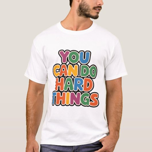 You Can Do懸命Things やる気を起こさせる引用文 Tシャツ (正面)