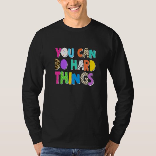 You Can Do Hard Things Inspiration Motivation Posi Tシャツ (正面)