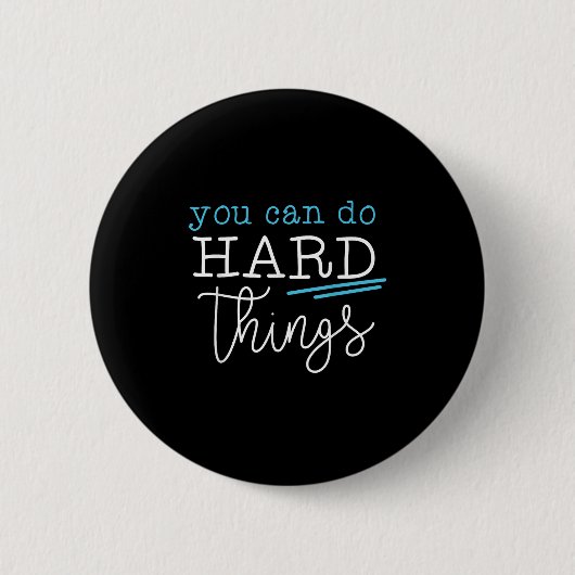 You Can Do Hard Things Insrational Quote Motivatio 缶バッジ (正面)