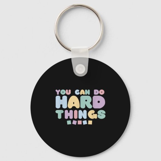 You Can Do Hard Things Insrational Quotes Motivati キーホルダー (正面)