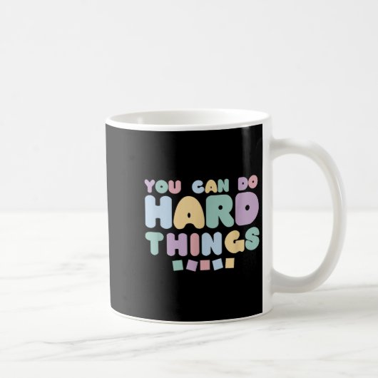 You Can Do Hard Things Insrational Quotes Motivati コーヒーマグカップ (右)