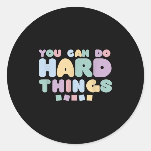 You Can Do Hard Things Insrational Quotes Motivati ラウンドシール (正面)