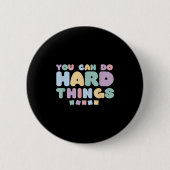 You Can Do Hard Things Insrational Quotes Motivati 缶バッジ (正面)