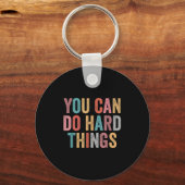 You Can Do Hard Things Motivational Quote Teacher  キーホルダー (正面)