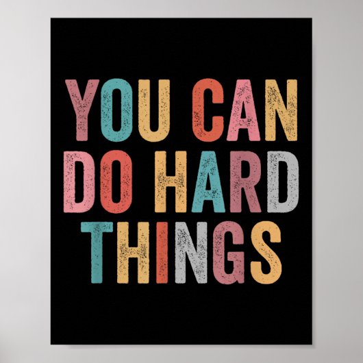 You Can Do Hard Things Motivational Quote Teacher ポスター (正面)