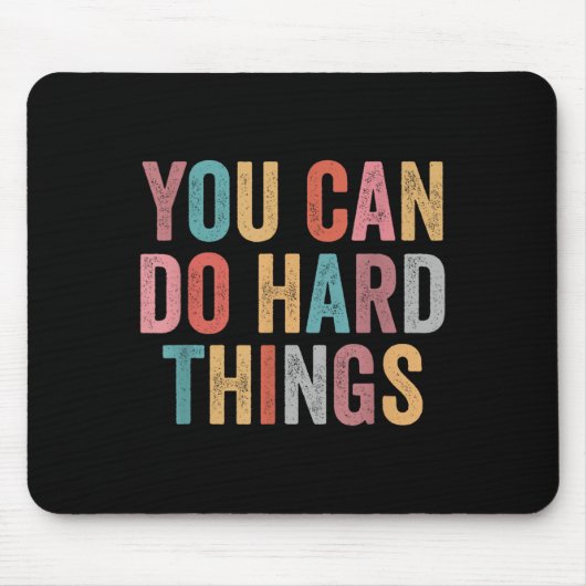 You Can Do Hard Things Motivational Quote Teacher  マウスパッド (正面)