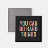 You Can Do Hard Things Motivational Quote Teacher  マグネット (正面/裏面)