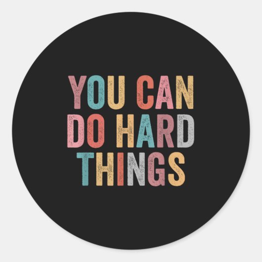 You Can Do Hard Things Motivational Quote Teacher  ラウンドシール (正面)