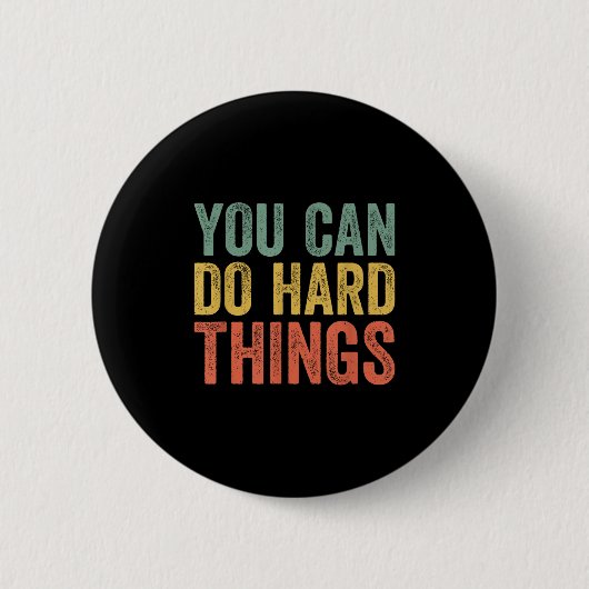 You Can Do Hard Things Shirt For Teachers Motivati 缶バッジ (正面)