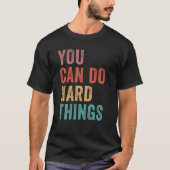 You Can Do Hard Things State Testing Day Teacher M Tシャツ (正面)
